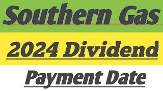 Southern Gas Dividend history  Southern Gas Dividend 2024  Southern Gas Dividend payment date [upl. by Fayth116]