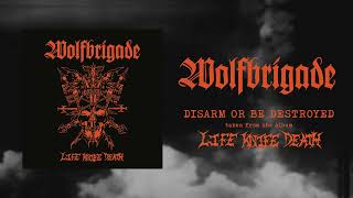 Wolfbrigade  Disarm or be Destroyed Official [upl. by Uta]