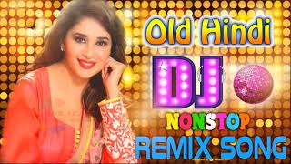 Old hindi DJ song❤Non Stop Hindi remix❤90 Hindi DJ Remix Songs❤old is Gold DJ [upl. by Anovad]