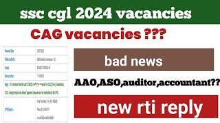 ssc cgl 2024 AAOasoauditoraccountant vacancies in CAG dept latest rti reply [upl. by Aleciram404]