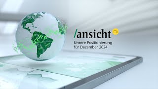 ansichtVideo Unsere Positionierung für Dezember 2024 [upl. by Zerla]