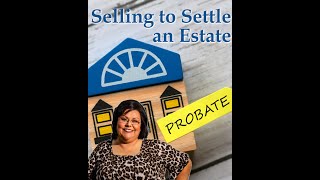 Selling a House to Settle an Estate  Probate Process Explained [upl. by Sidoeht]