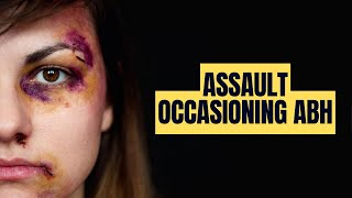 Assault Occasioning Actual Bodily Harm [upl. by Ariaec]