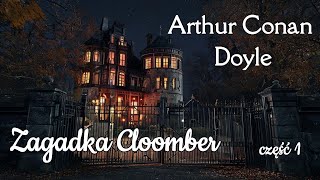 Zagadka Cloomber  Doyle  audiobook 12 [upl. by Einnig170]