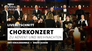 LIVE Adventskonzert mit dem SWR Vokalensemble unter der Leitung von Krista Audere [upl. by Otsirc]