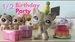 LPS The Half Birthday Party  The Studio Episode 7 [upl. by Nyrroc]