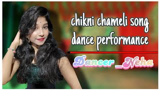 chikni chameli song dance performance  DancerNeha  Manik Dilwale Dance Troupe [upl. by Eilloh]