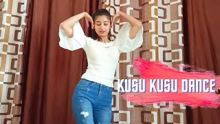 Kusu Kusu Song Dance Cover  Nora Fatehi  Satyameva Jayate 2  Kusu Kusu Dance  Kusu Kusu new song [upl. by Beth164]