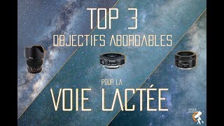 TOP 3 des Meilleurs Objectifs pour la Voie Lactée  Notre Opinion [upl. by Niltac]