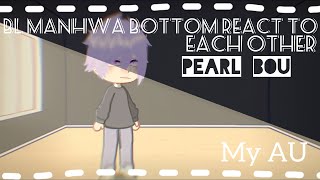 BL manhwa bottom react each other  pearl boy  last part [upl. by Nedi618]