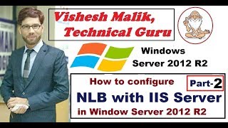 How to configure NLB with IIS Server in Window Server 2012 R2 Part 2 [upl. by Ennasor169]