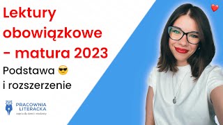 🆕Matura 2023  lektury obowiązkowe Podstawa i rozszerzenie😍 [upl. by Fishback]