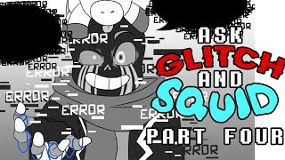 Ask Glitch and Squid Part 4 Undertale Comic Dub [upl. by Hehre203]