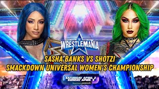 WWE 2K22 WRESTLEMANIA 38 SASHA BANKS VS SHOTZI  SMACKDOWN UNIVERSAL WOMENS CHAMPIONSHIP [upl. by Rimidalv]