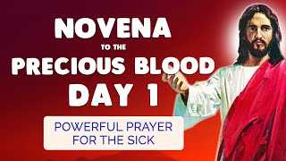 🙏 NOVENA to the PRECIOUS BLOOD Day 1 🩸 Powerful Prayer for the Sick [upl. by Georgiana]