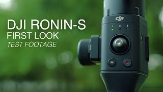 DJI RoninS Gimbal  First Look  Official Specs and Test Footage [upl. by Nobell]