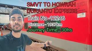 12246 smvt to howrah Duranto Express Full Journey  Smvt to Howrah  Indian Railways Train Journey [upl. by Vallery]