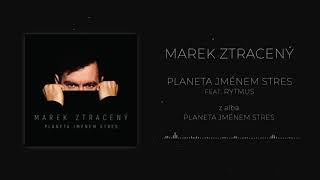 Marek Ztracený feat Rytmus  Planeta jménem stres oficiální audio [upl. by Kristine]