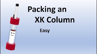 Packing The XK Column For Chromatography [upl. by Aldwon]