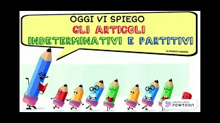 GLI ARTICOLI INDETERMINATIVI E PARTITIVI [upl. by Veradia]