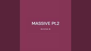 Massive Pt2 [upl. by Balsam]