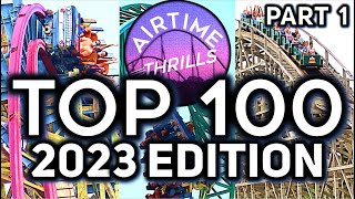 My Top 100 Coasters  2023 Edition Part 1 10051 [upl. by Aicat]