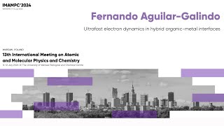 Fernando Aguilar Galindo quotUltrafast electron dynamics in hybrid organicmetal interfacesquot [upl. by Latsyc]