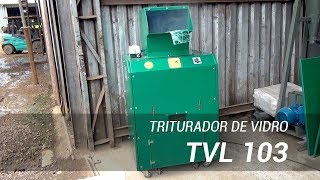 Triturador de vidro  TVL 103 Equipamento para a reciclagem do vidro [upl. by Nosyrb50]