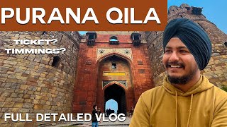 Purana Qila Delhi  Places to visit in delhi  Oldest Fort in Delhi  Ticket Timmings   Full Vlog [upl. by Ettelrahc]