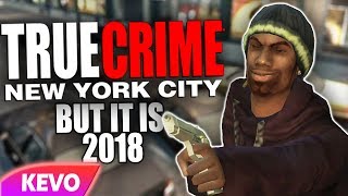 True Crime New York City but its 2018 [upl. by Ardiedak]