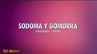 Sodoma y Gomorra  Karin Brañes LYRICS [upl. by Teador]