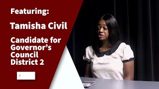 2024 State Elections Tamisha Civil Candidate for Governors Council District 2 [upl. by Irwin]