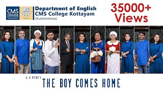 The Boy Comes Home  Department of English  CMS College Kottayam [upl. by Eicnarf]