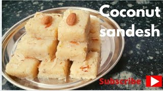 coconut sandesh  narkeler sandesh  Most easy way to make coconut sandesh [upl. by Halie]