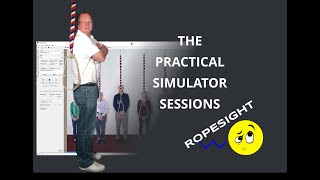 Practical Simulator Sessions  ROPESIGHT [upl. by Hcaz]