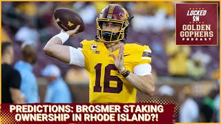 PREDICTIONS Max Bromser Ready to Take Ownership of Rhode Island with the Minnesota Gophers in Wk 2 [upl. by Franzen749]