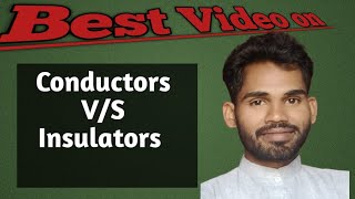 What is the difference between conductors and InsulatorsDifference bw conductor and insulator [upl. by Sillad]