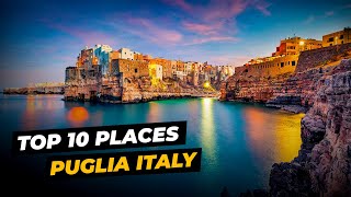 10 Most Beautiful Places to Visit in Puglia Italy [upl. by Kilby]