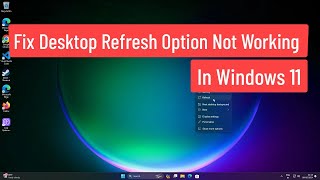 Fix Desktop Refresh Option not Working In Windows 11 [upl. by Emor374]