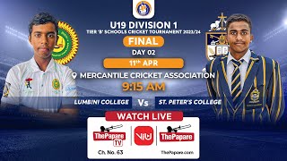 St Peters vs Lumbini  U19 Div 1 School Cricket Tournament 2024  Tier B Final  Day 02 [upl. by Norra119]