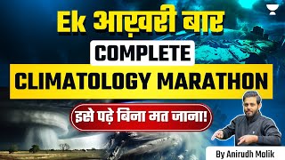 Geography Complete Climatology Marathon  UPSC Prelims 2024  Ek आख़री बार [upl. by Ezar]