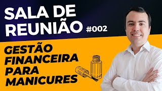 Gestão Financeira para manicures e salão de beleza  SALA DE REUNIÃO 002 [upl. by Elana]