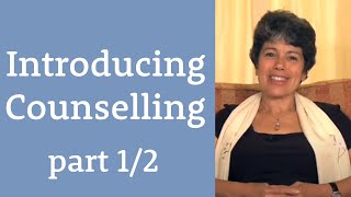 Introducing Counselling part 1 of 2 [upl. by Henryetta]