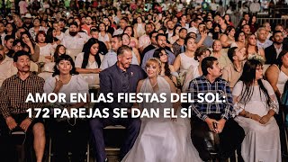 Amor en las Fiestas del Sol 172 parejas se dan el Sí [upl. by Solram268]