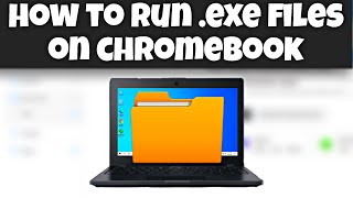 HOW TO RUN EXE FILES ON CHROMEBOOK [upl. by Dyanne]