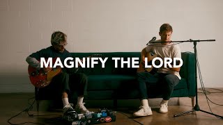 Magnify the LORD [upl. by Yeliac]