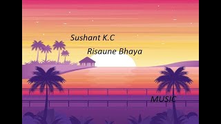 Risaune BhayaSushant kclyricssano sano kura ma [upl. by Merdith]