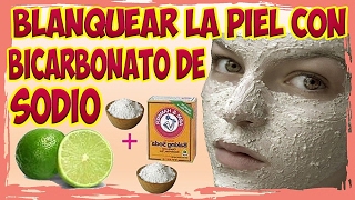 COMO BLANQUEAR ACLARAR LA PIEL mascarilla con bicarbonato de sodio [upl. by Gerta211]