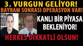 3 VURGUN GELİYOR BAYRAM SONRASI OPERASYON VAR KANLI BİR PİYASA BEKLENİYOR HERKES DİKKATLİ OLSUN [upl. by Boynton]