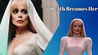 Death Becomes Her A Timeless Masterpiece of Dark Comedy and Visual Spectacle [upl. by Freemon]